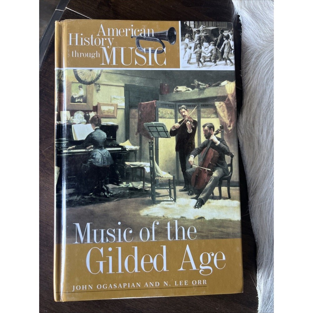 Music of the Gilded Age by N Lee Orr